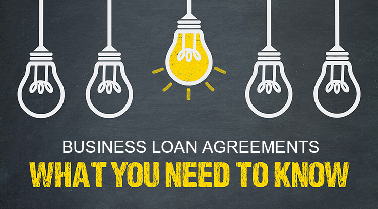 BUSINESS LOAN AGREEMENTS EXPLAINED